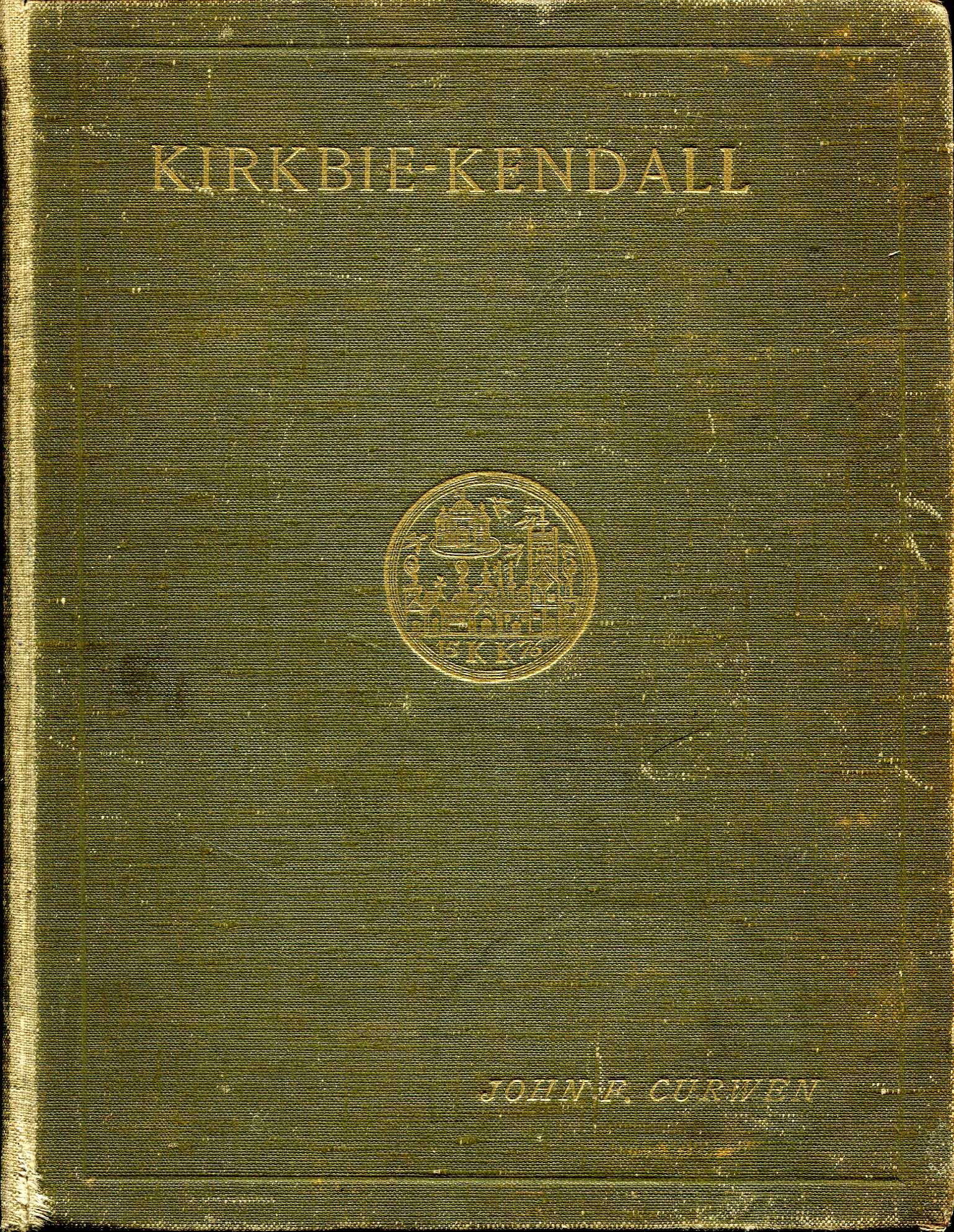 Image for Kirkbie-Kendall : Fragments collected relating to its ancient Streets and Yards: Church and Castle : Houses and Inns