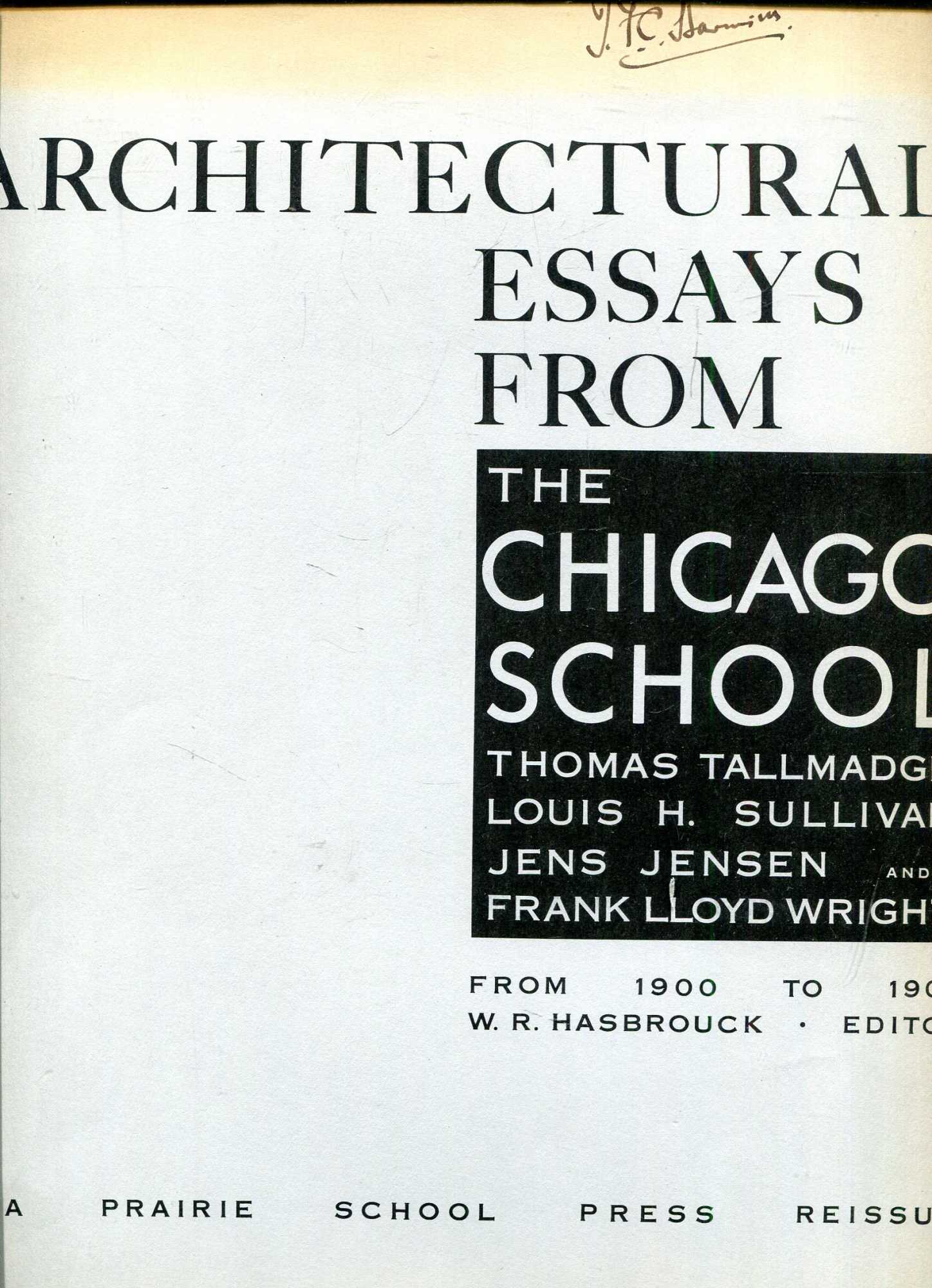 Architectural Essays from The Chicago School Thomas Tallmadge, Louis