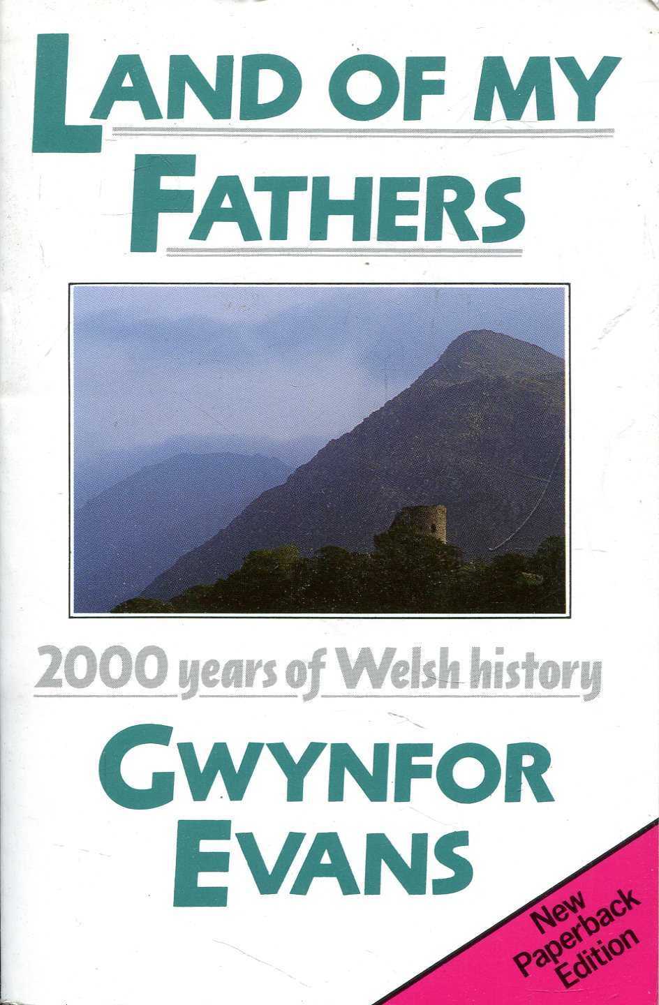 Land of My Fathers 2000 Years of Welsh History