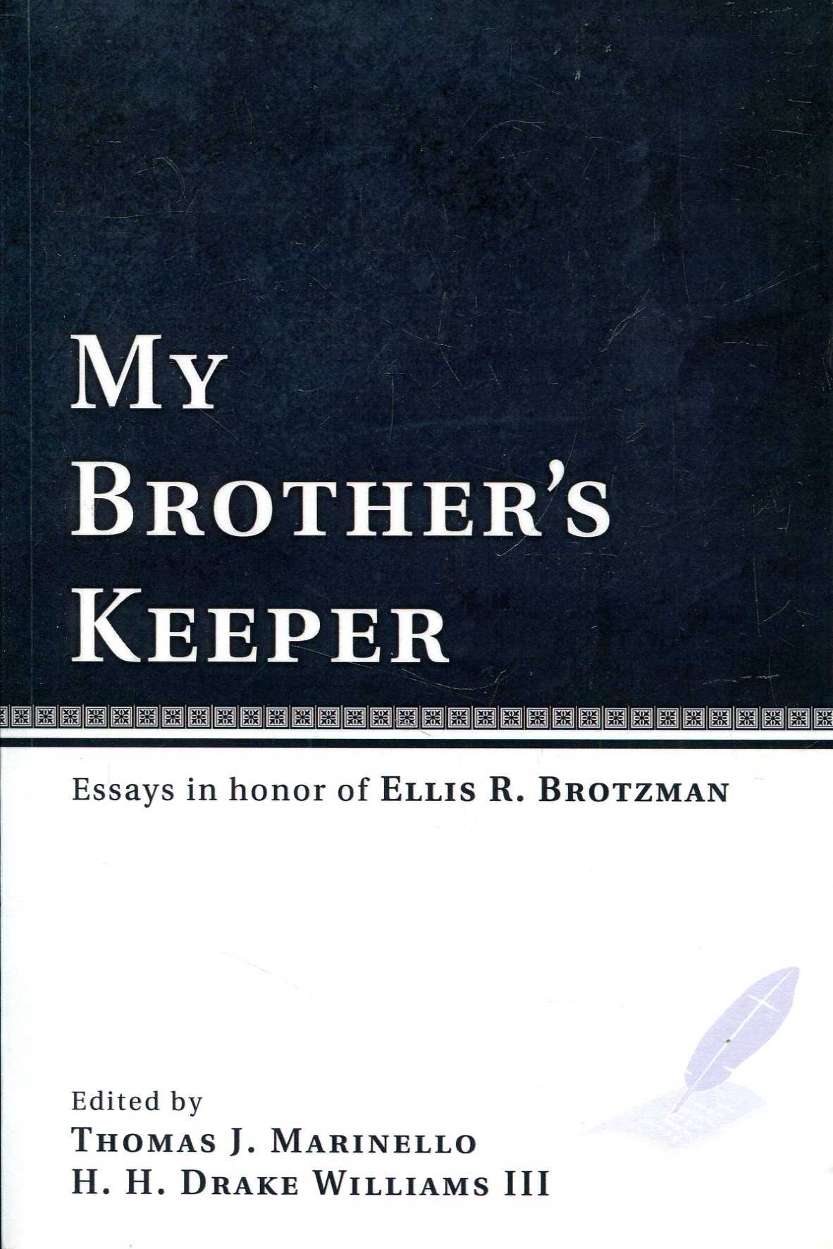My Brother's Keeper Essays in Honor of Ellis R. Brotzman