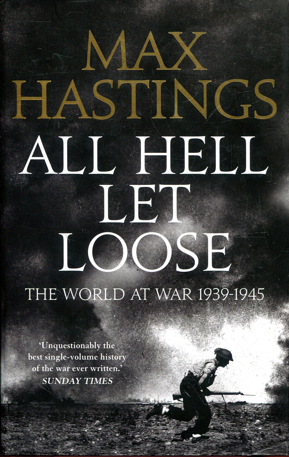 all hell let loose the world at war 1939 1945 all hell let loose the world at war 1939 1945