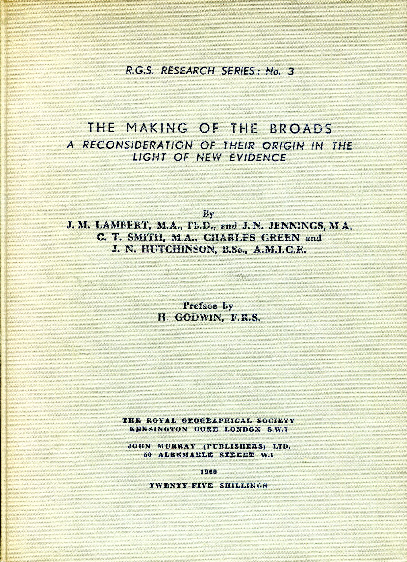 Image for The Making of the Broads : a reconsideration of their origin in the light of new evidence