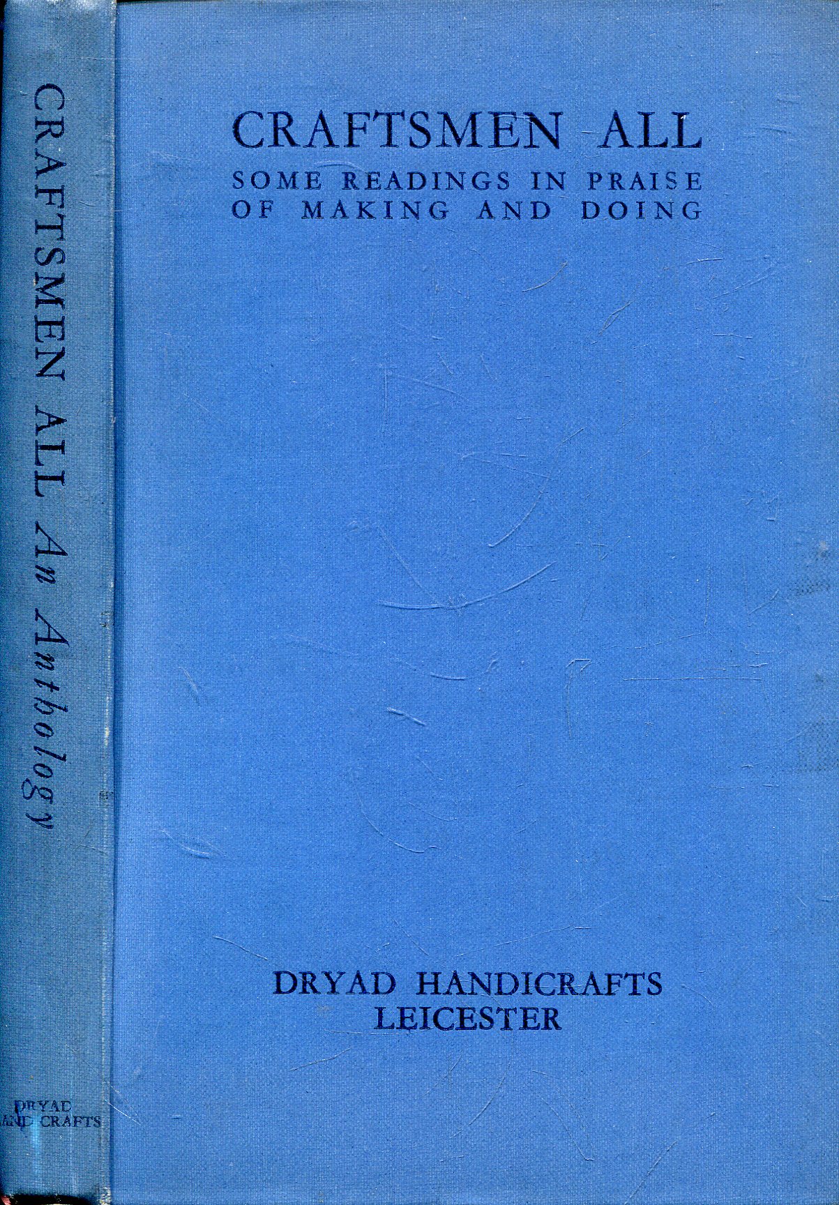 Image for Craftsmen All : some readings in praise of making and doing