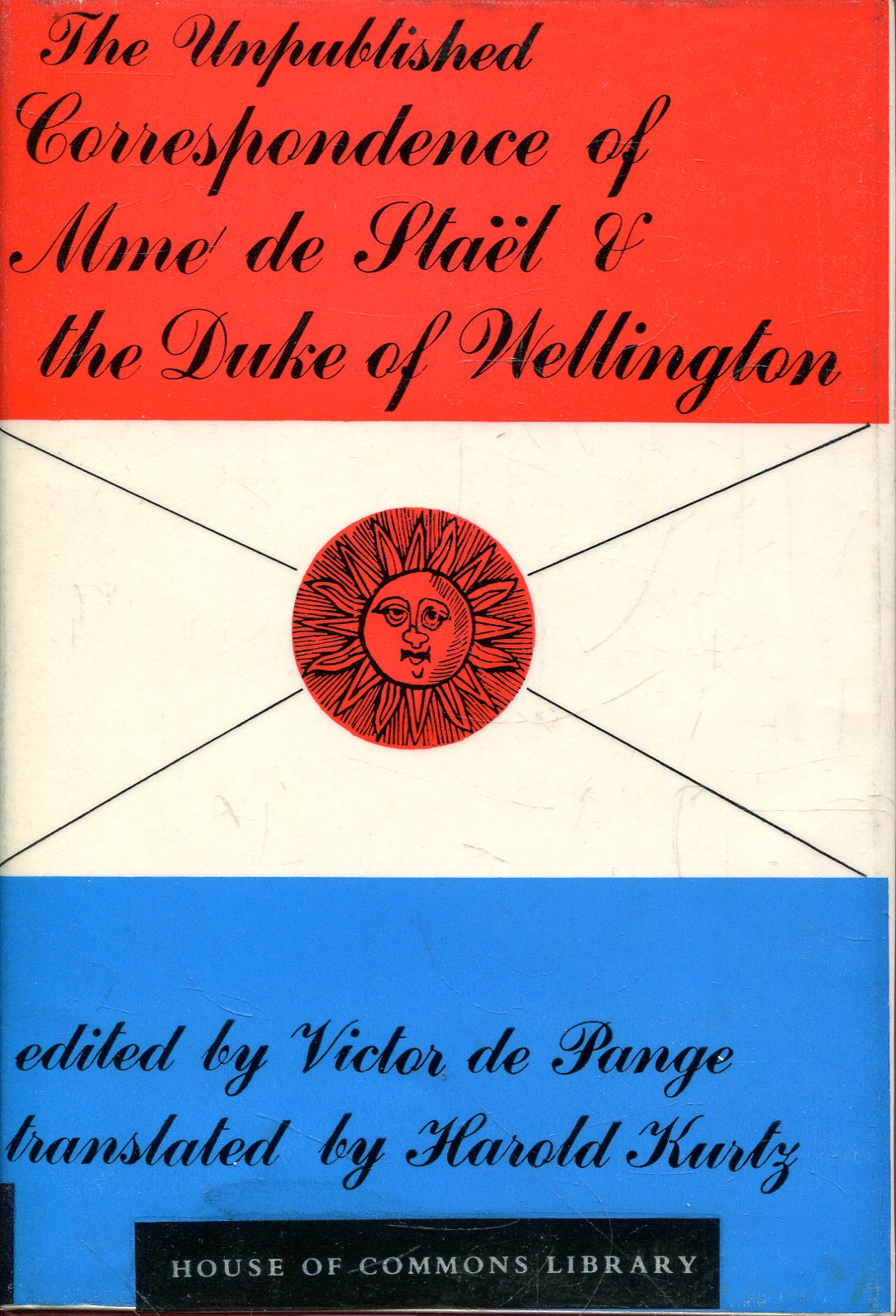 Image for The Unpublished Correspondence of Madame de Stael and the Duke of Wellington