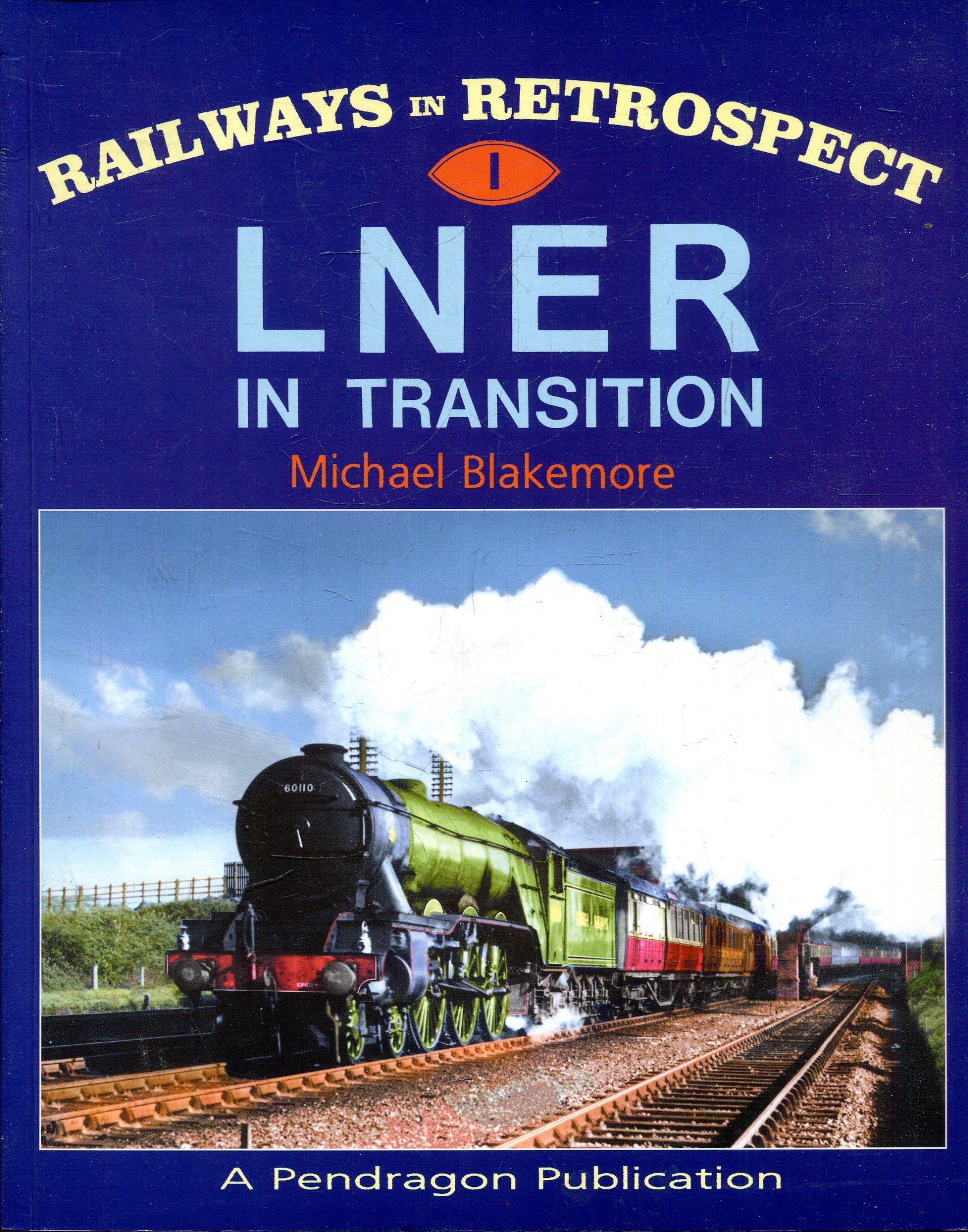 Image for Railways in Retrospect No. 1 - LNER in Transition