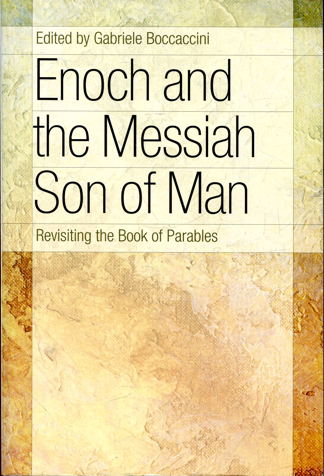 Image for Enoch and the Messiah Son of Man: Revisiting the Book of Parables