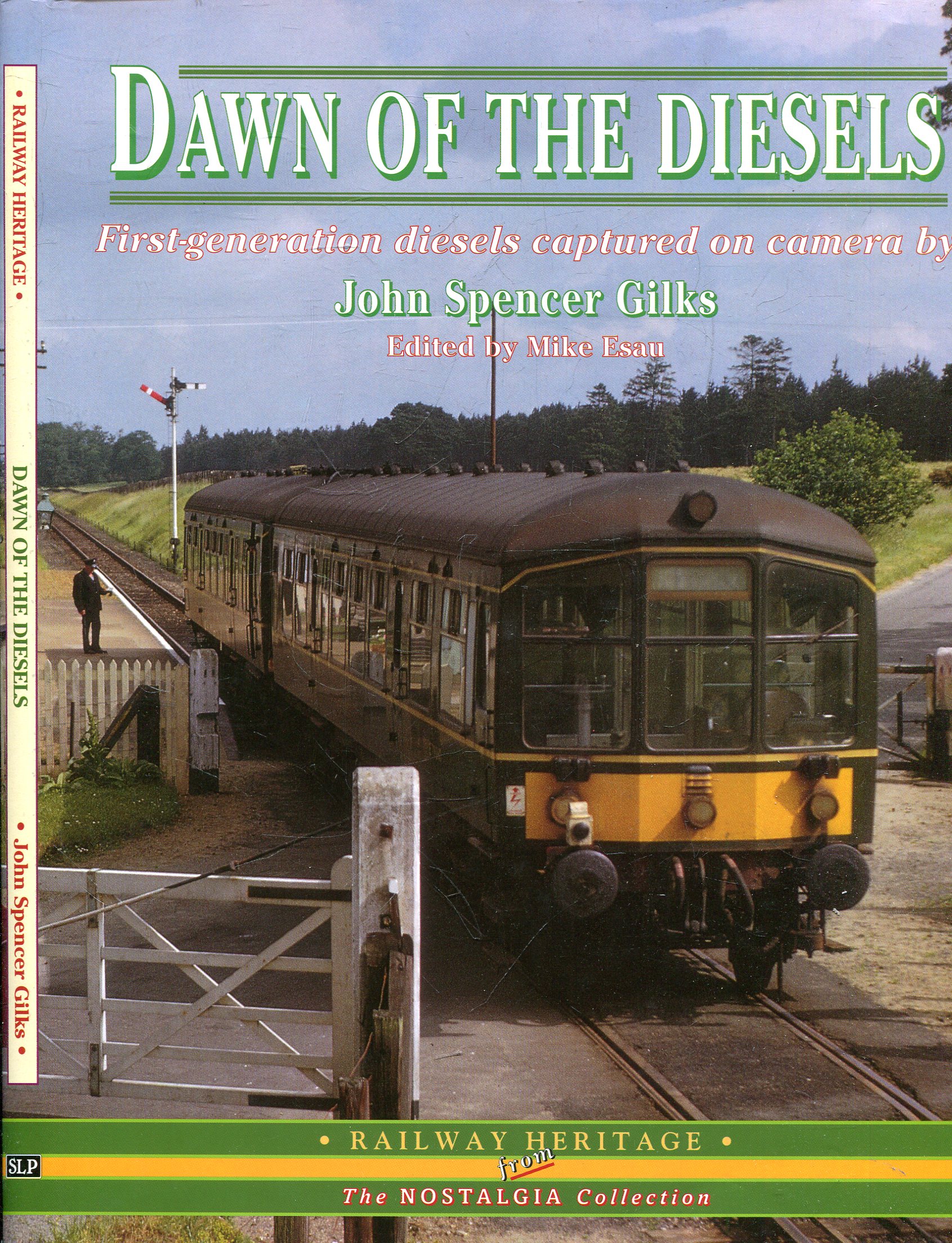 Image for Dawn of the Diesels 1956-66, Part 1  First-Generation Diesel Locomotives and Units Captured by the Camera of John Spencer Gilks
