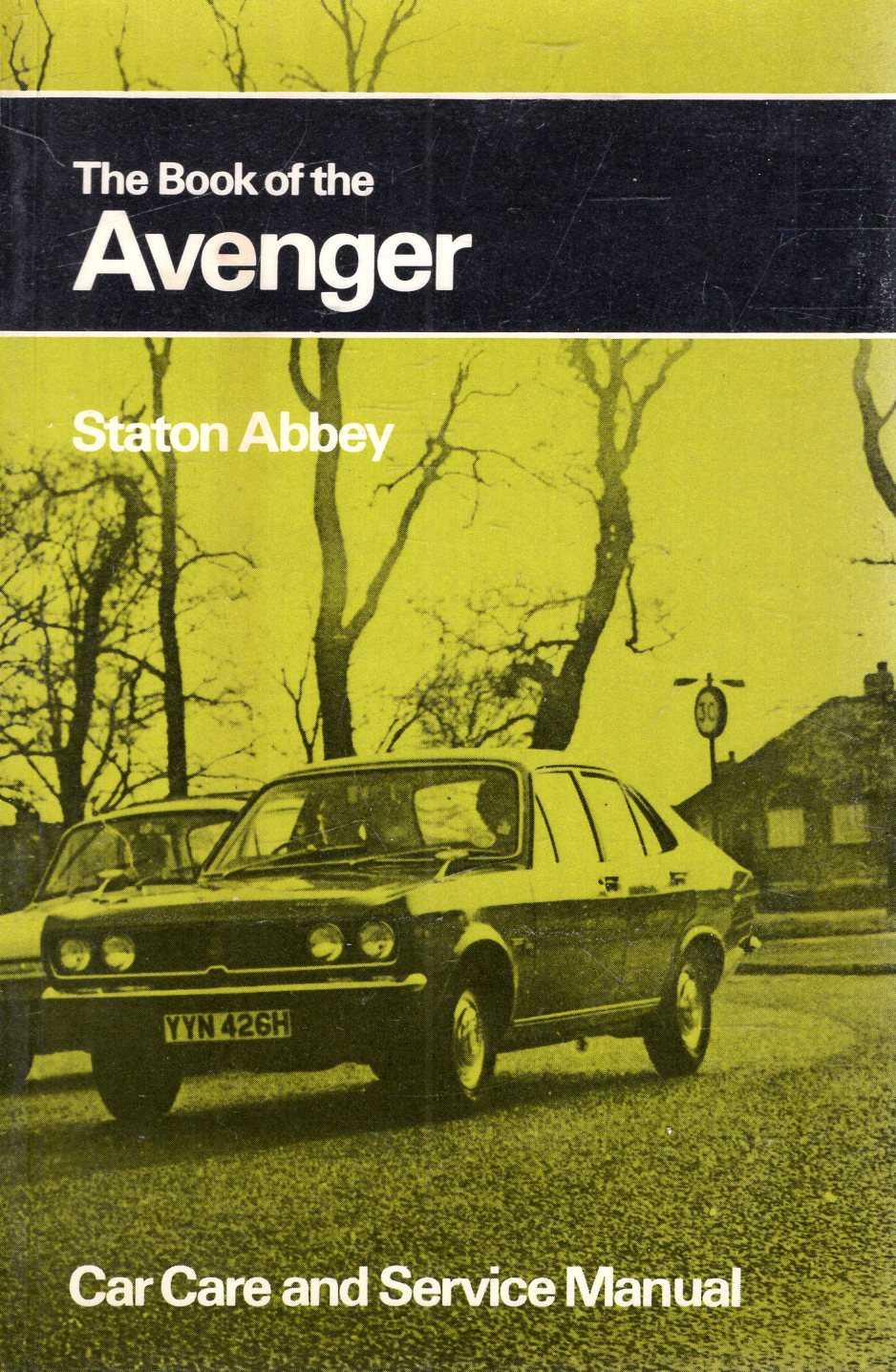 Image for The Book of the Avenger : Servicing and Maitenance in the Home Garage covering the Avenger 1250,1500, 1500 GT and GLS