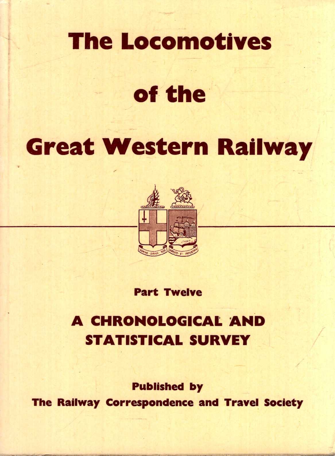 The Locomotives Of The Great Western Railway Part Twelve 12 A the-locomotives-of-the-great-western-railway-part-twelve-12-a