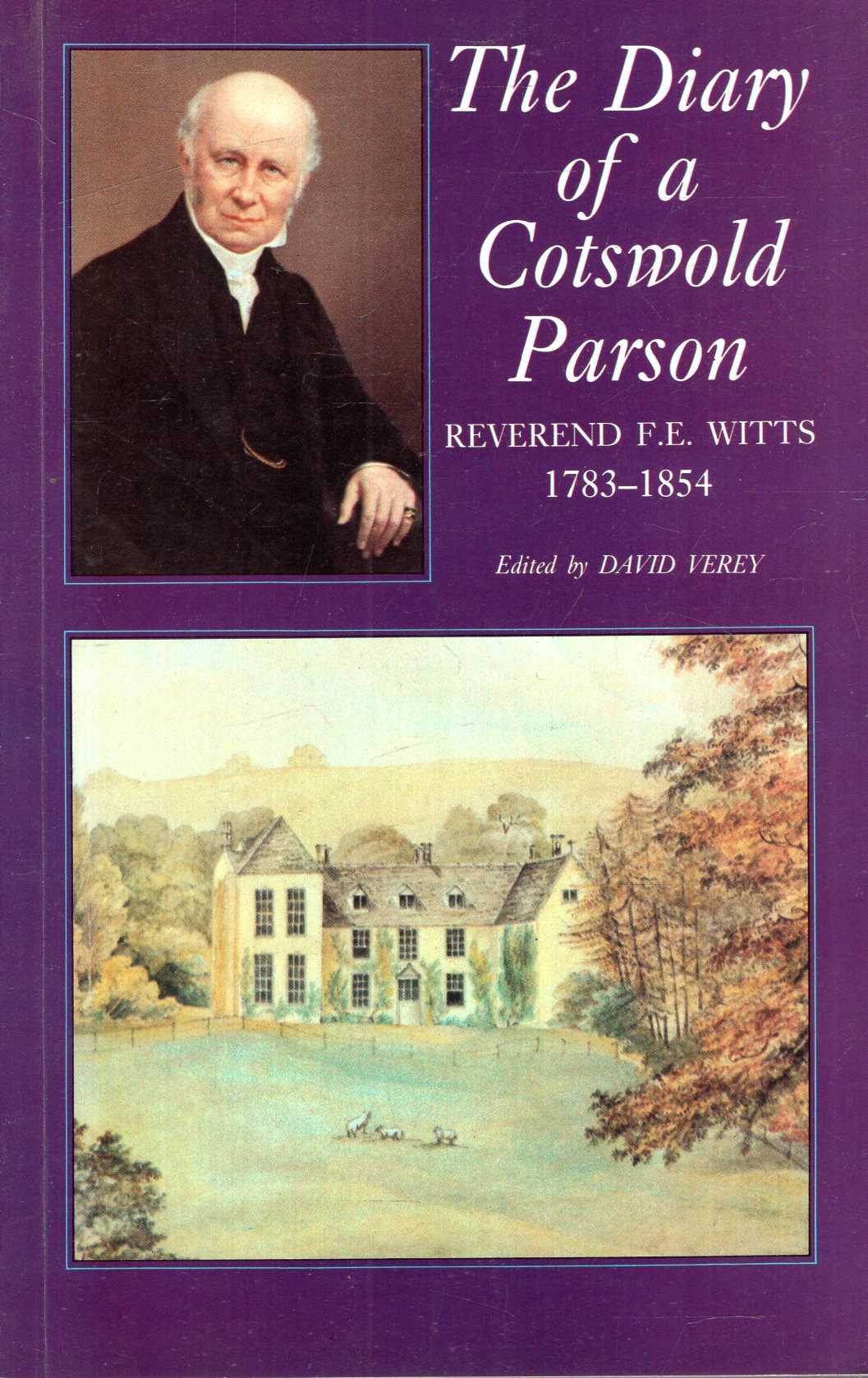 Image for The Diary of a Cotswold Parson: Reverend F. E. Witts, 1783 - 1854