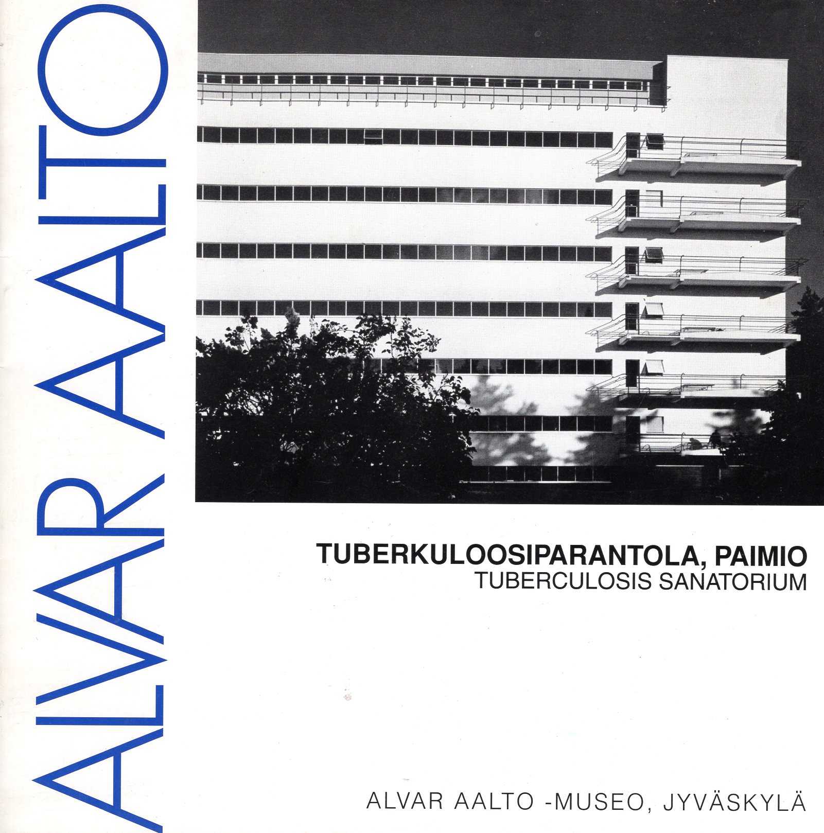 Image for Architecture by Alvar Aalto, No 1 : Tuberkuloosiparantola, Paimo 1929-1933 : Tuberculosis Sanatorium
