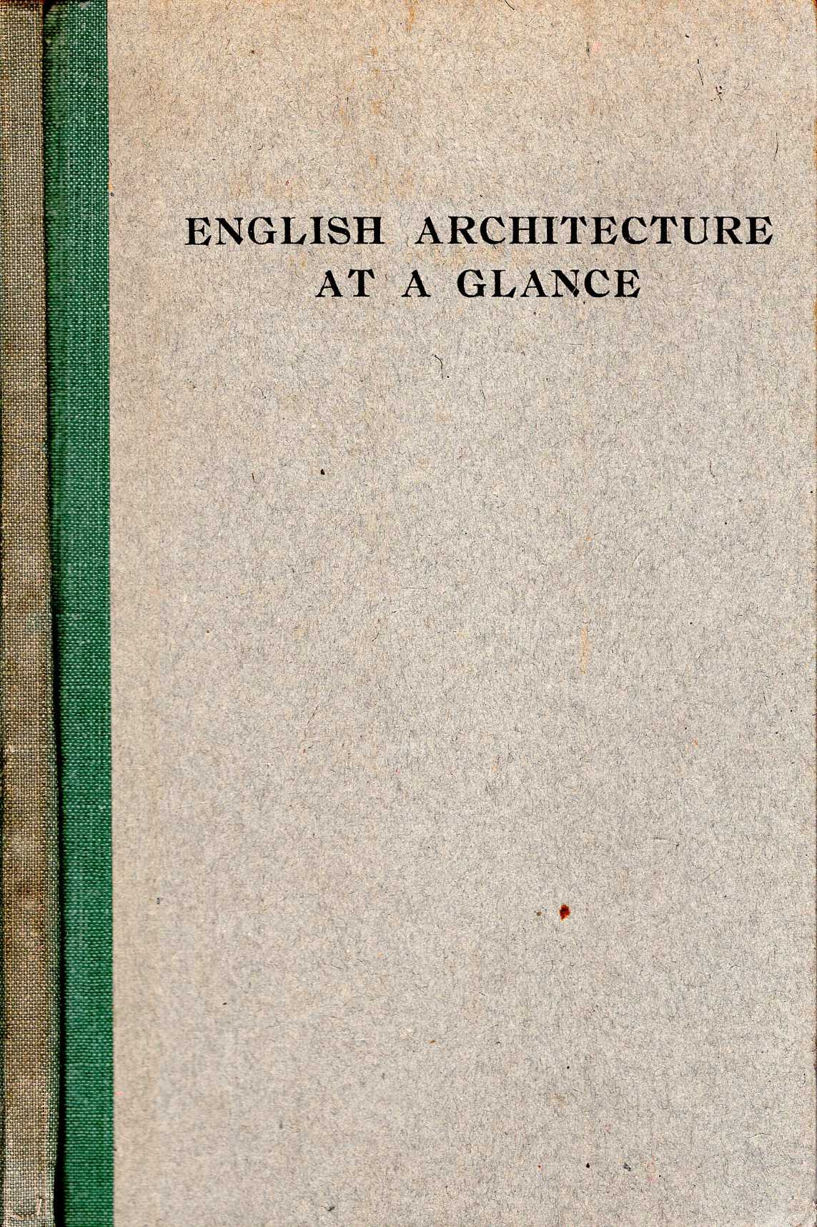 English Architecture at a Glance, a simple review in pictures of the ...