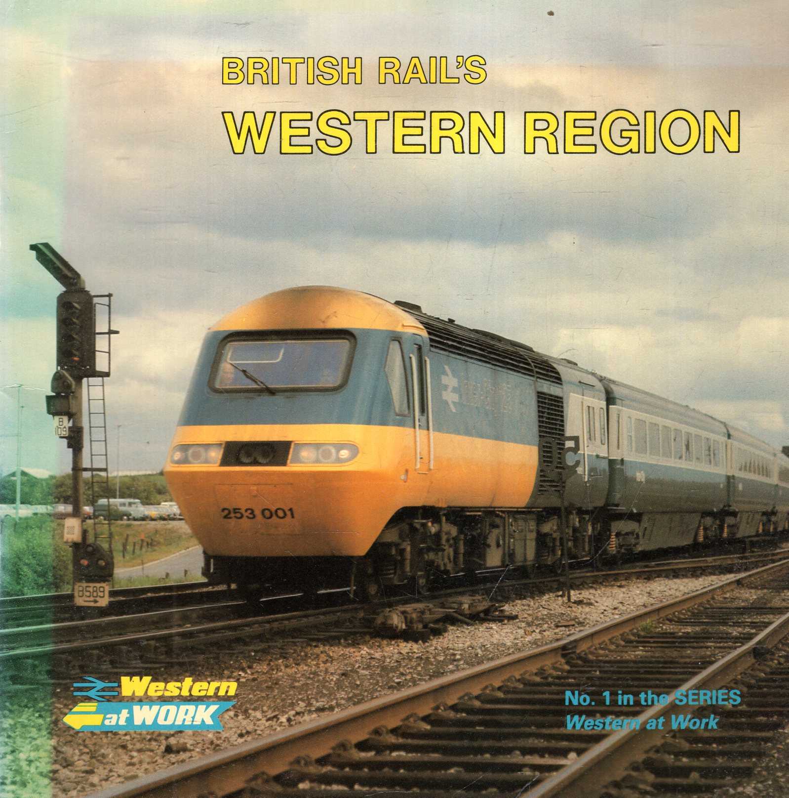 Image for British Rail's Western Region (Western at Work No. 1)