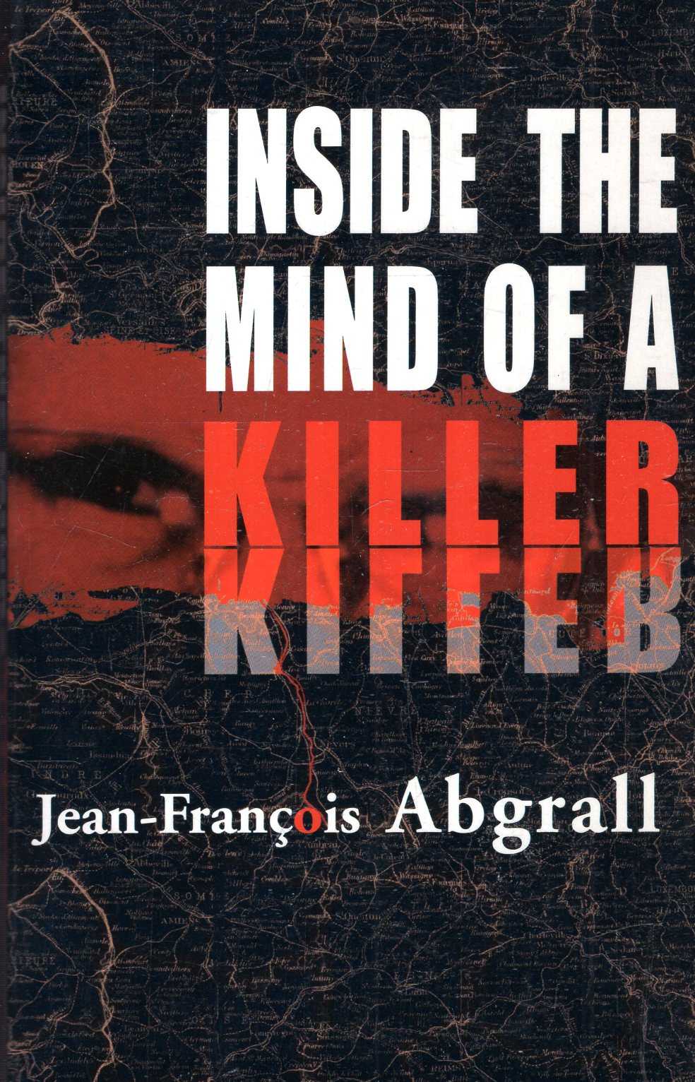 Image for Inside the Mind of a Killer. On the Trail of Francis Heaulme