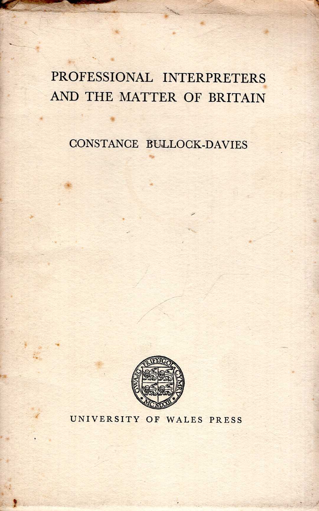 Image for Professional Interpreters and the Matter of Britain, a lecture delivered at a Colloquium of the Departments of Welsh in the University of Wales