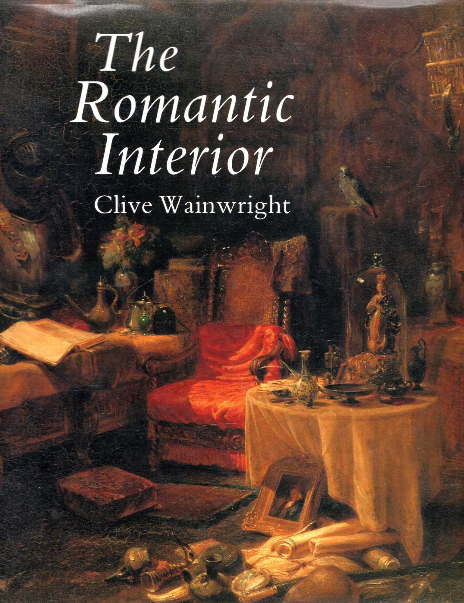 Image for The Romantic Interior: The British Collector at Home, 1750-1850