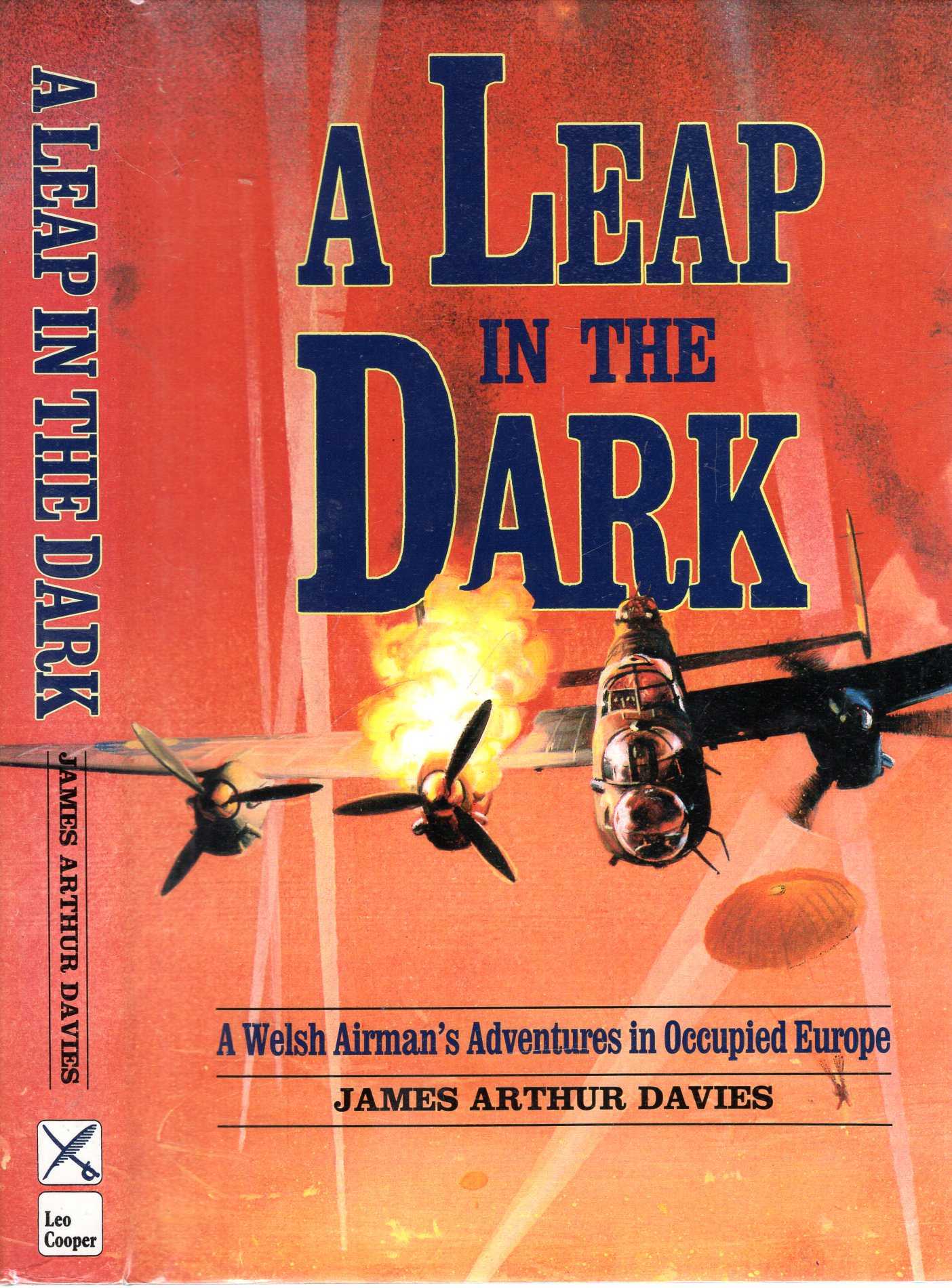 Image for A Leap in the Dark: A Welsh Airman's Adventures in Occupied Europe