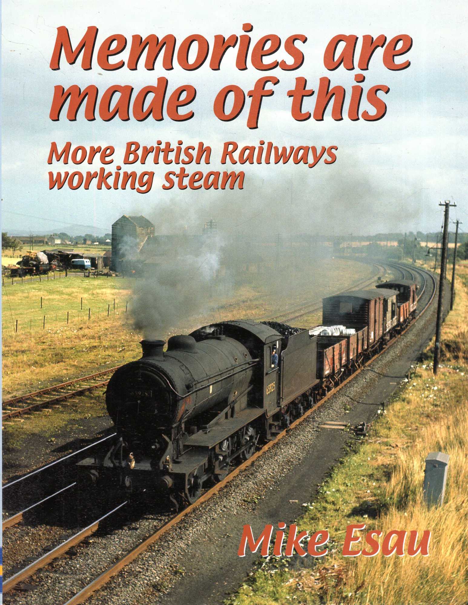 Image for Memories are Made of This : More British Railways Working Steam