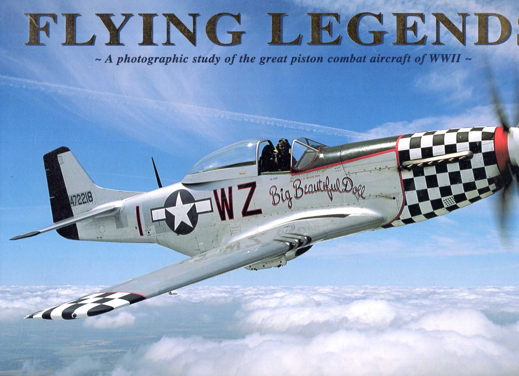 Image for Flying Legends: A Photographic Study of the Great Piston Combat Aircraft of WWII