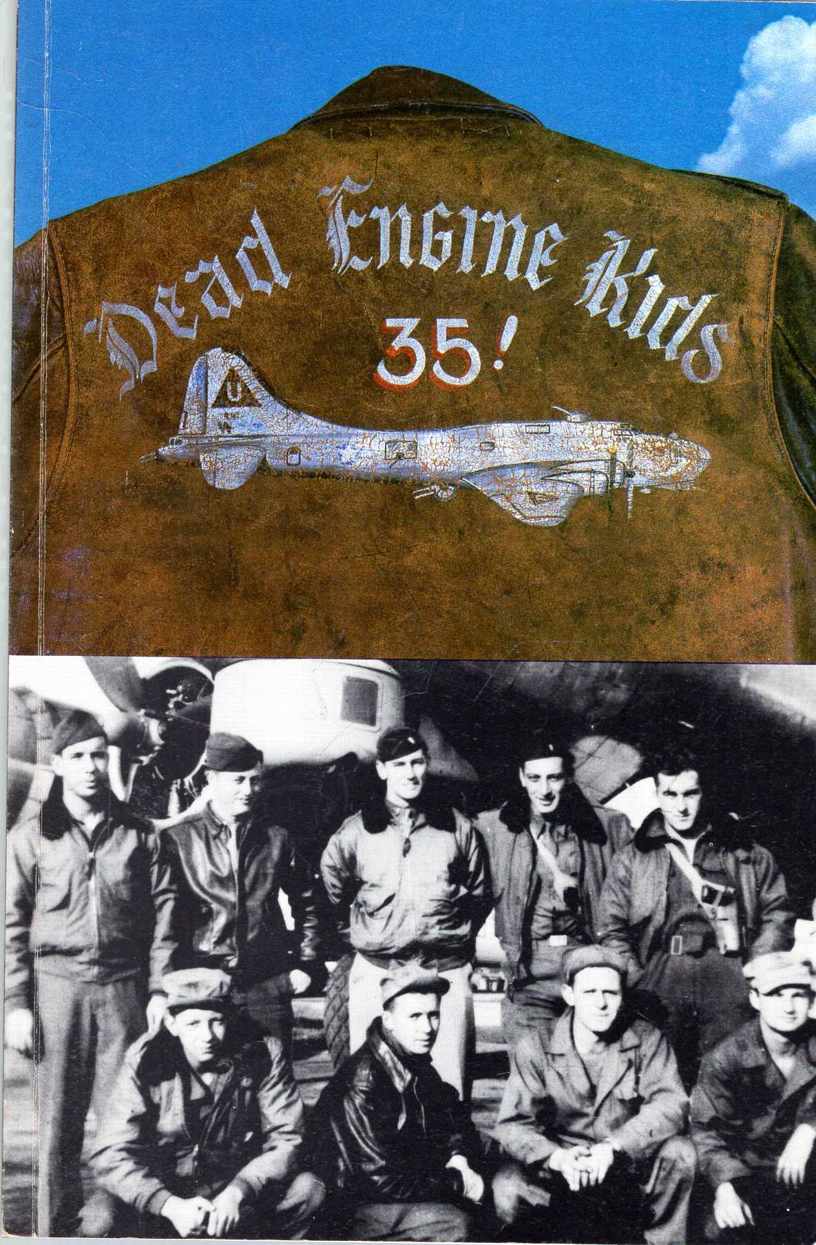 Image for Dead Engine Kids : World War II Diary of John J. Briol, B-17 Ball Turret Gunner, with Comments from Notes of Other Crew Members