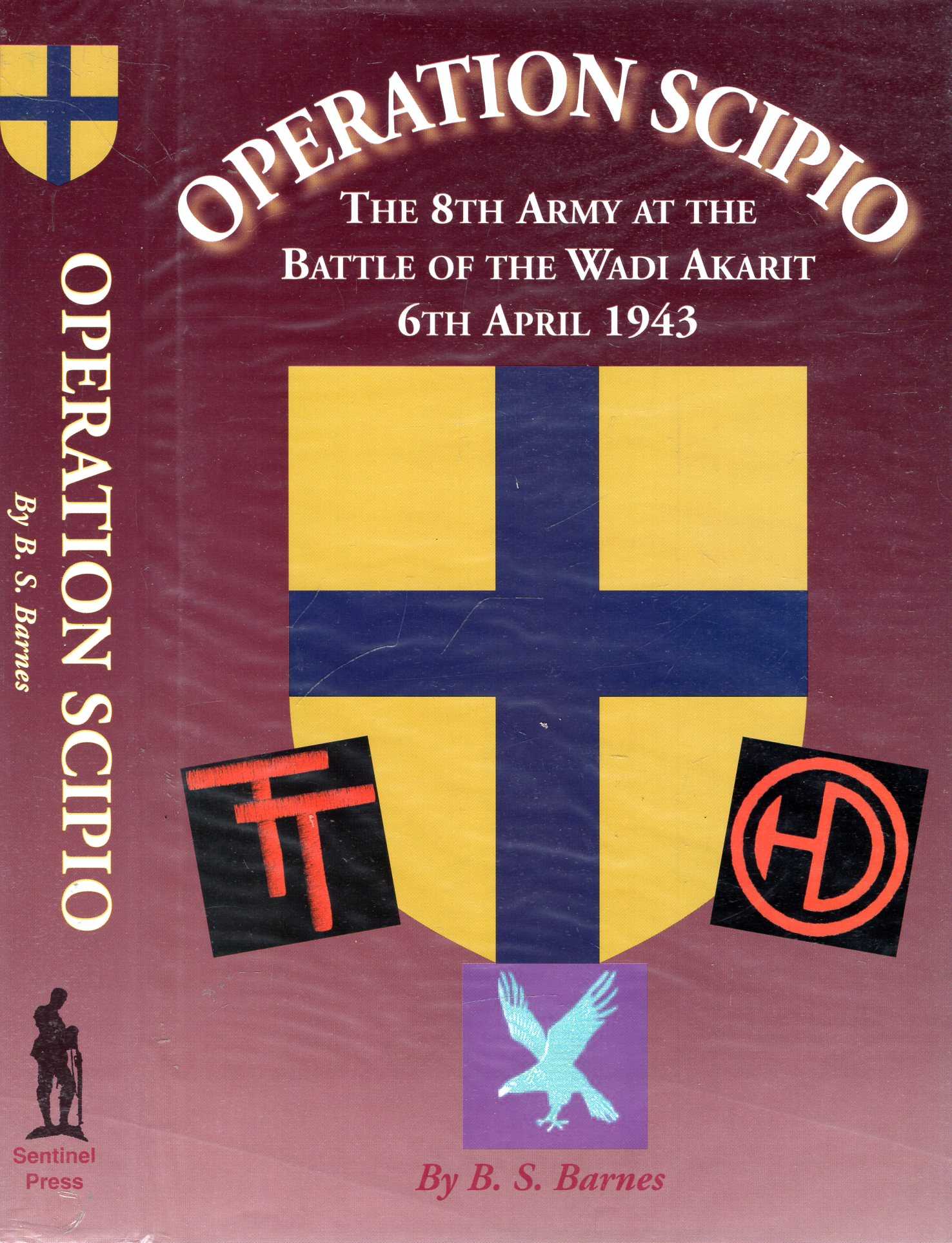 Image for Operation Scipio: The 8th Army at the Battle of the Wadi-Akarit. 6th April 1943
