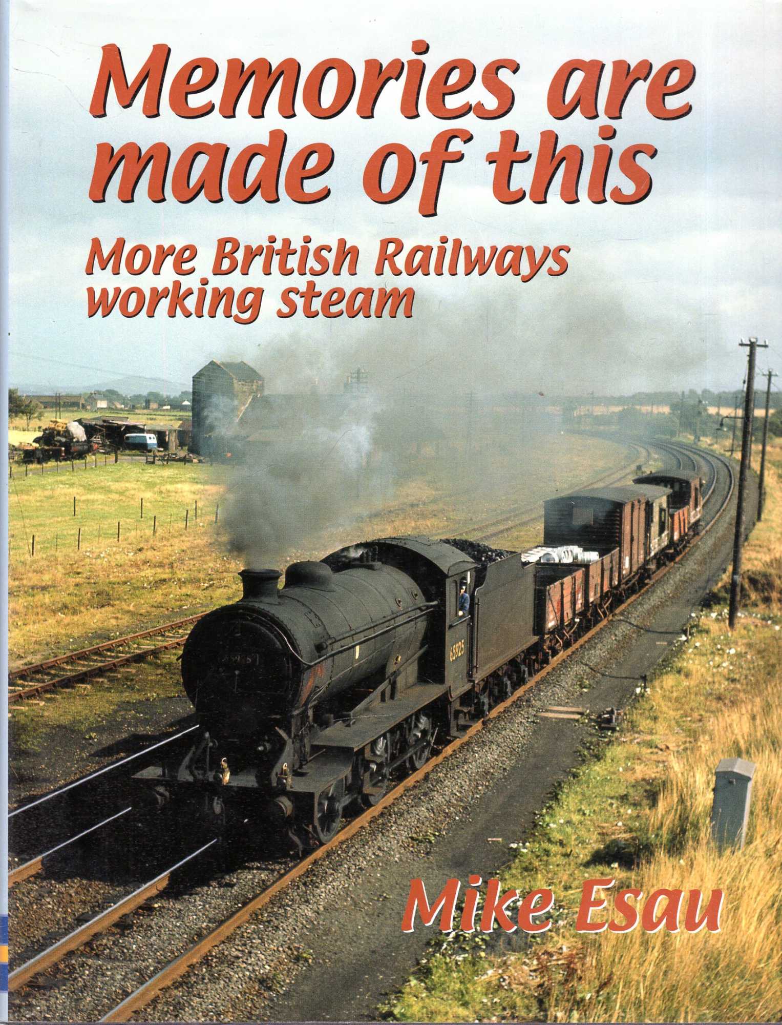 Image for Memories are Made of This : More British Railways Working Steam