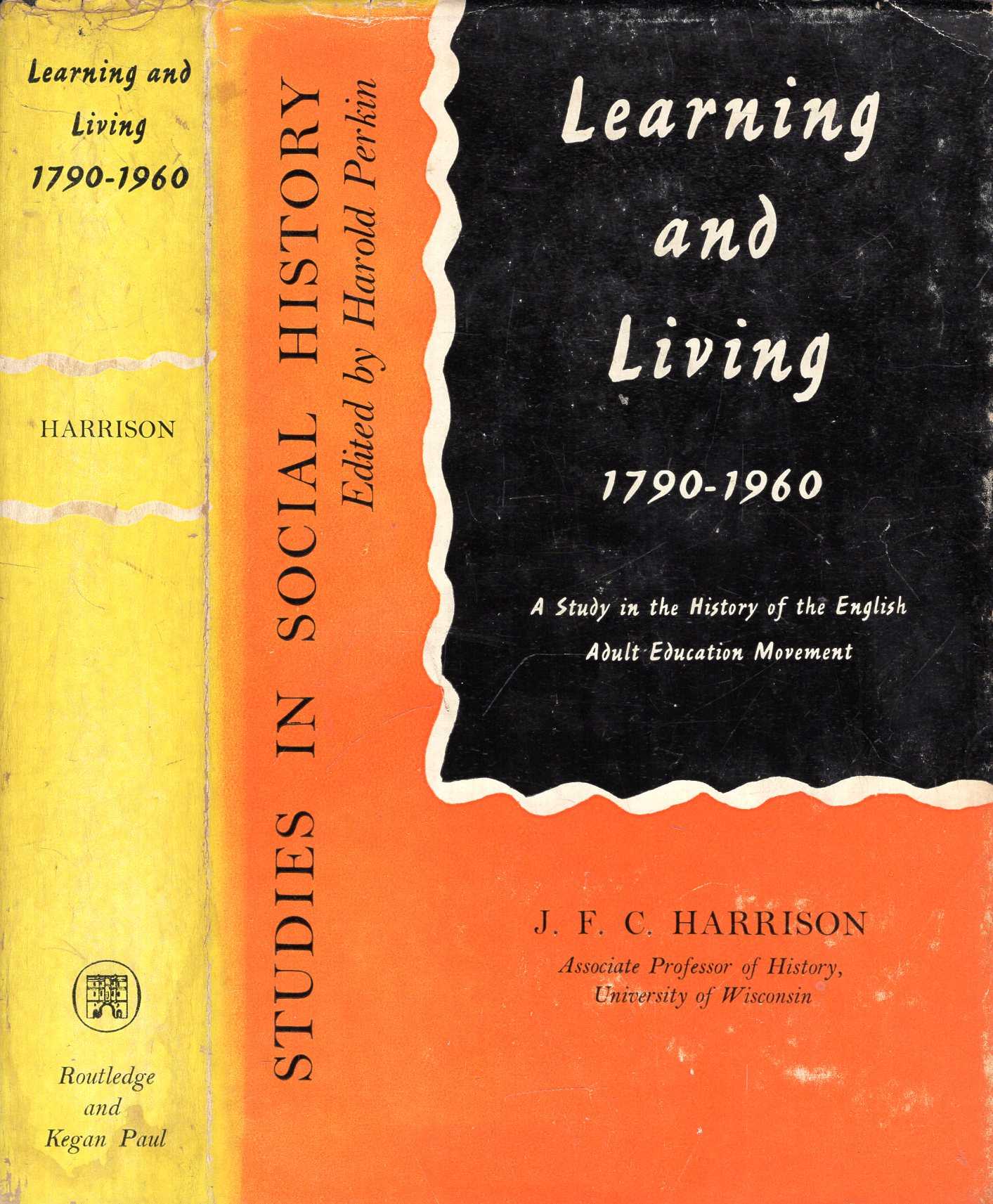Image for Learning and Living 1790-1960 : A Stuudy in the History of the English Adult Education Movement